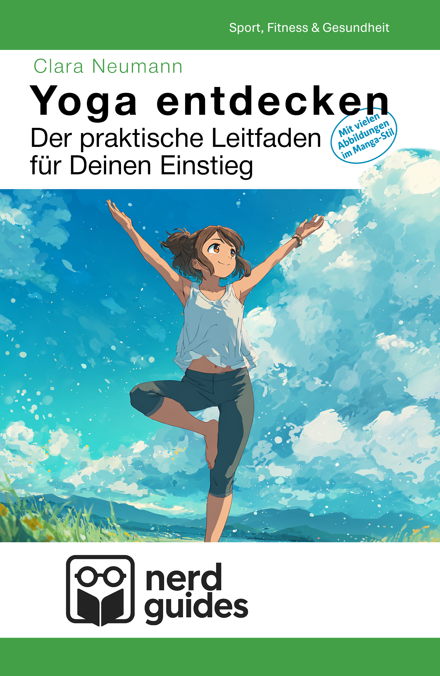 Yoga entdecken - Der praktische Leitfaden für Deinen Einstieg
